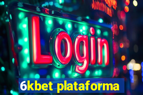 6kbet plataforma